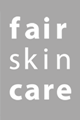 Wij zijn Fair Skin Care